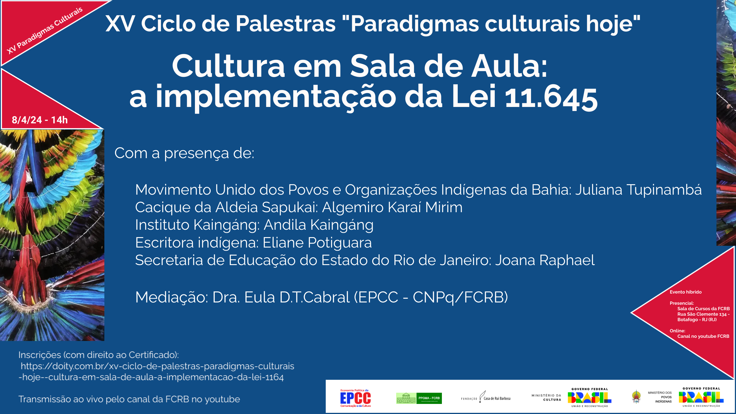 XV Ciclo de Palestras "Paradigmas culturais hoje” - Cultura em Sala de Aula: a implementação da Lei 11.645