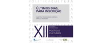 Últimos dias para inscrição no XII Seminário Internacional de Políticas Culturais
