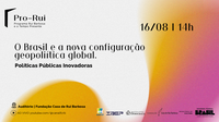 Conferência - O Brasil e a nova configuração geopolítica global