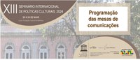 FCRB disponibiliza programação das mesas do XIII Seminário Internacional de Políticas Culturais