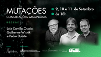 Arte, filosofia e história dão o tom no na segunda semana de setembro do ciclo Mutações - Constelações do Imaginário