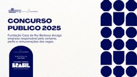 Concurso Público: Fundação Casa de Rui Barbosa divulga empresa responsável pelo certame, perfis e remunerações das vagas