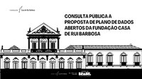 Fundação Casa de Rui Barbosa abre consulta pública para o Plano de Dados Abertos até o dia 23 de fevereiro de 2026.