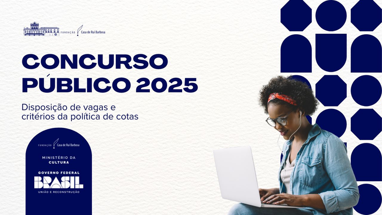 Fundação Casa de Rui Barbosa anuncia concurso público e critérios da política de cotas