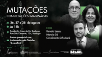 Palestras de Renato Lessa, Marcia Sá Cavalcante Schuback e Thomás Zicman de Barros encerram programação de agosto do ciclo Mutações