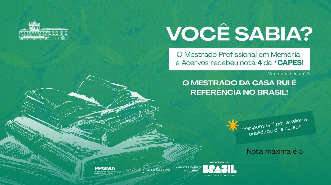 Mestrado Profissional da Fundação Casa de Rui Barbosa recebe nota 4 da CAPES