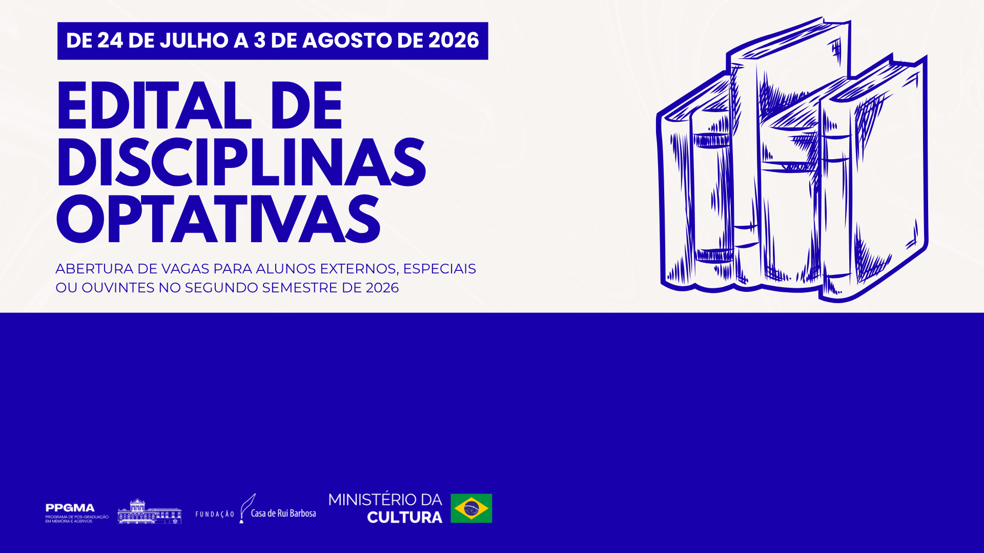 O PPGMA/FCRB divulga informações sobre as inscrições nas disciplinas optativas para o 2º Semestre de 2026 para as modalidades de Aluno Externo, Especial e Ouvinte no Mestrado Profissional em Memória e Acervos.
