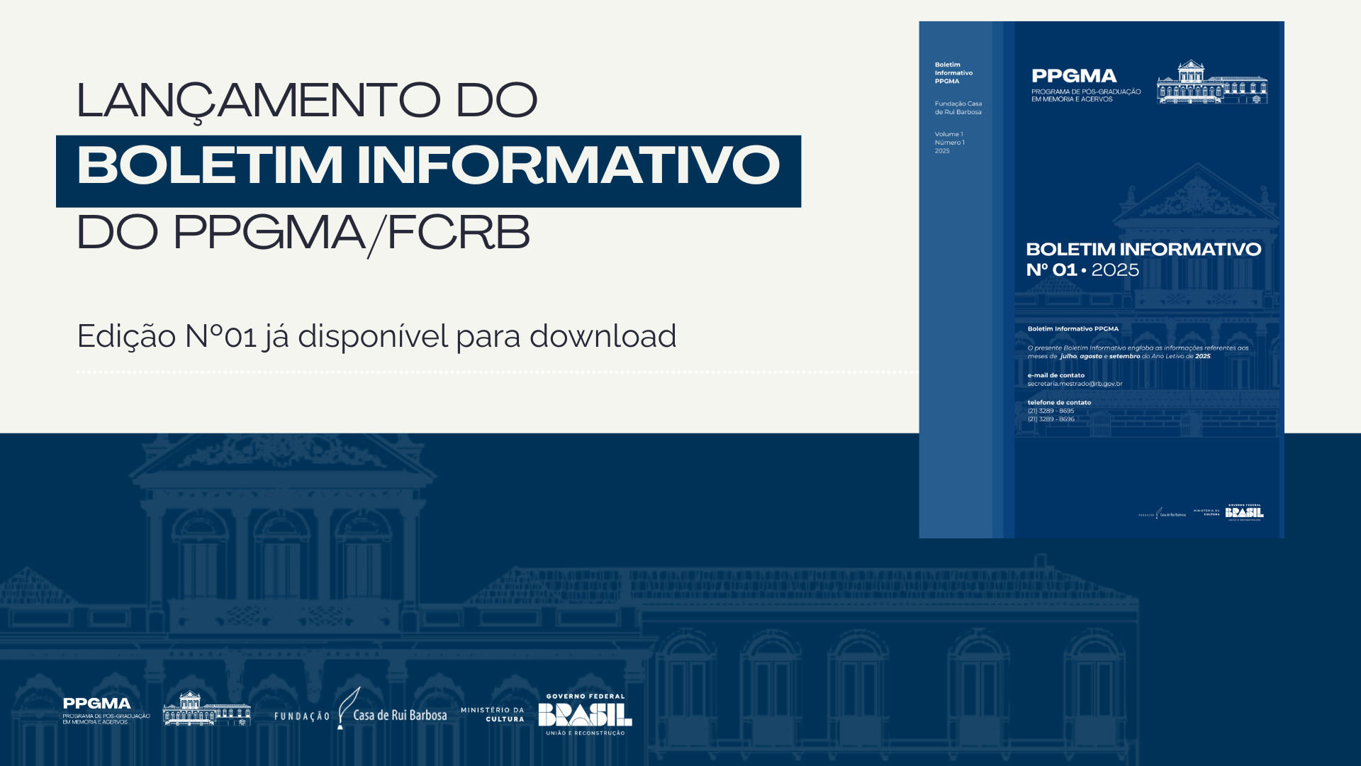 O PPGMA/FCRB lança o seu Boletim Informativo com as últimas informações do Programa de Mestrado em Memória e Acervos.