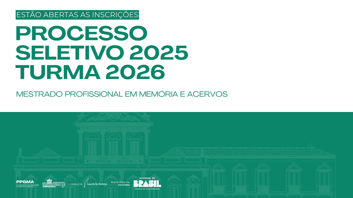 O Programa de Pós-Graduação em Memória e Acervos (PPGMA) torna pública a abertura das inscrições para o processo seletivo do Curso de Mestrado Profissional em Memória e Acervos.