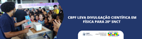 CBPF leva divulgação científica em Física para 20ª SNCT