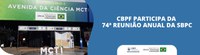 CBPF participa da 74ª Reunião Anual da SBPC