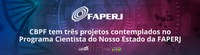 CBPF tem três projetos contemplados no Programa Cientista do Nosso Estado da FAPERJ