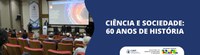 Ciência e Sociedade: 60 anos de história