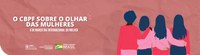 O CBPF sobre o olhar das mulheres no Dia Internacional da Mulher