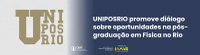 UNIPOSRIO promove diálogo sobre oportunidades na pós-graduação em Física no Rio