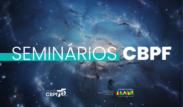 Banner de divulgação dos seminários do CBPF