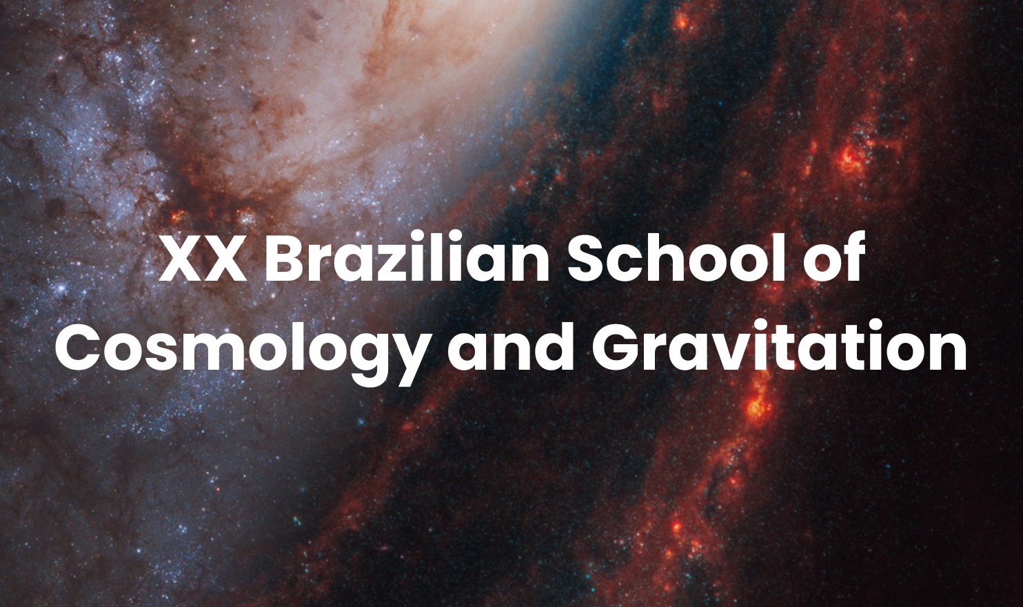 XX Brazilian School of Cosmology and Gravitation