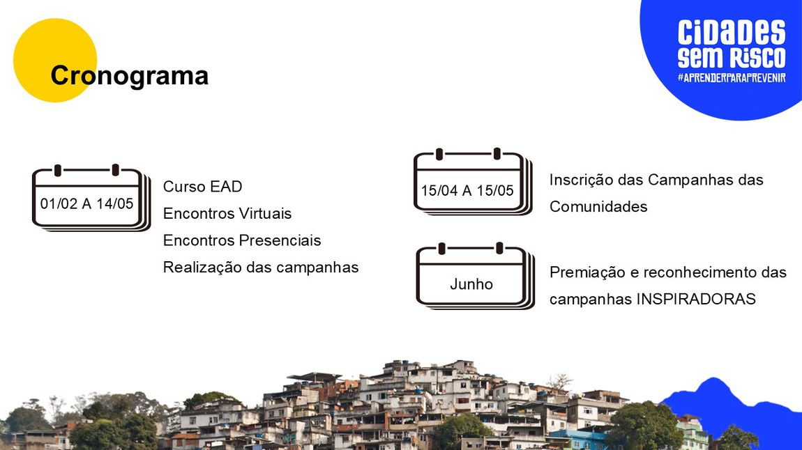 Cronograma com cursos, encontros virtuais e presenciais, realização e inscrição das campanhas.