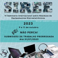Está aberto o período de submissão de trabalhos para o VI SIREE - Seminário Internacional de Resíduos de Equipamentos Eletroeletrônicos