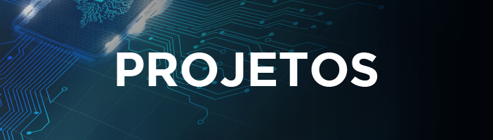 Fundo circuito azul escuro. Texto: Projetos