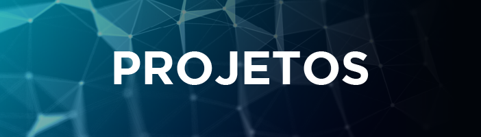 Fundo azul escuro: Texto:Projetos
