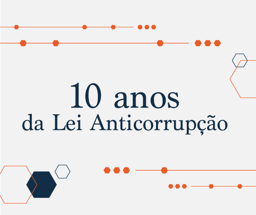 10 anos da Lei Anticorrupção