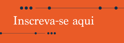Inscreva-se aqui
