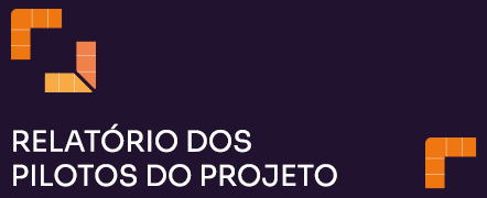 Relatórios dos pilotos do projeto