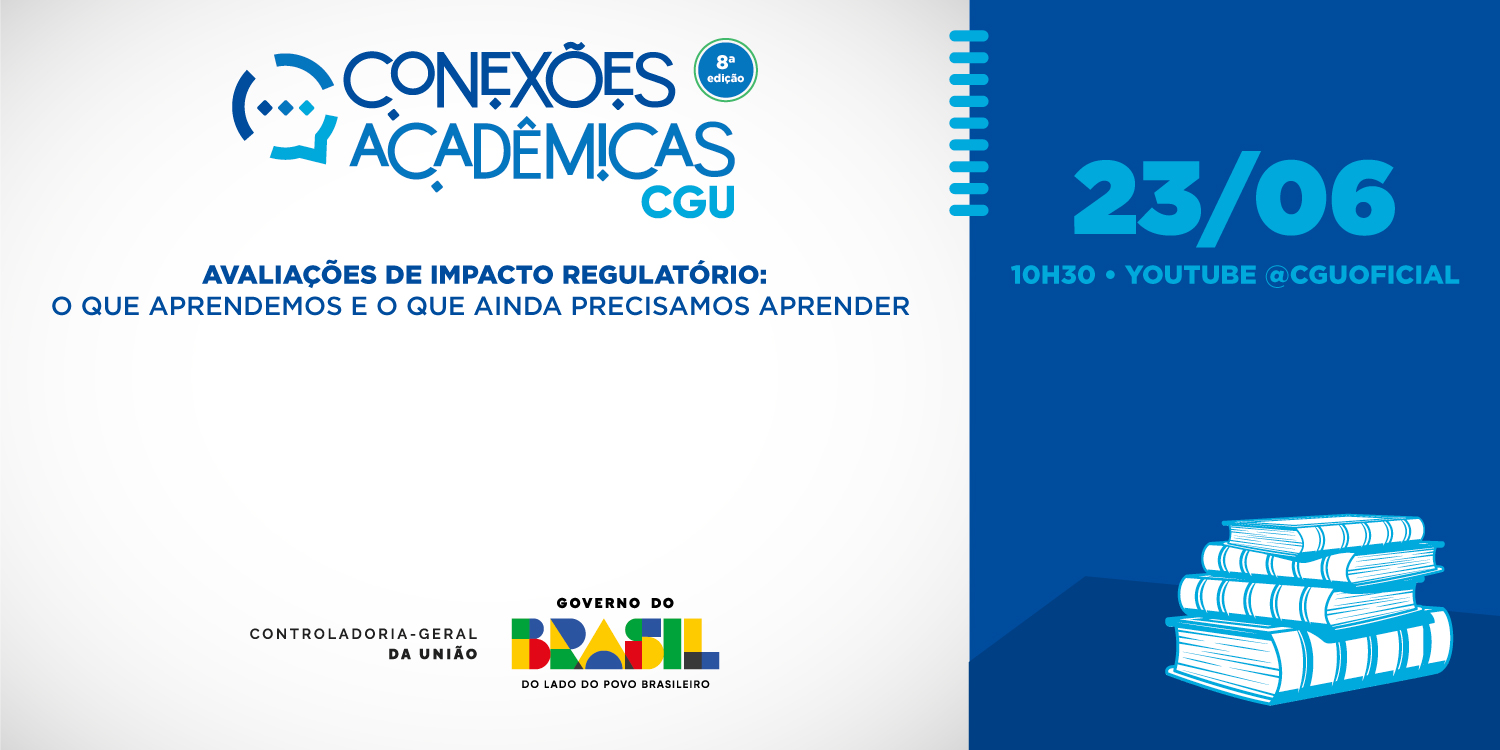 CGU promove debate sobre os desafios e aprendizados das avaliações de impacto regulatório