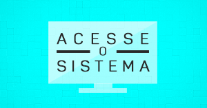 Acesse o Sistema