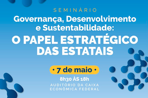 Governança, Desenvolvimento e Sustentabilidade: O Papel Estratégico das Estatais