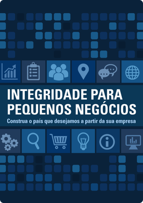 Capa - Cartilha - Integridade Para Pequenos Negócios (2017).png