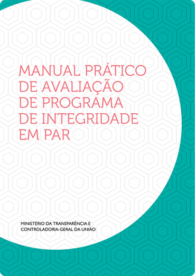 Capa - Manual Prático de Avaliação de Programa de Integridade em PAR (2018)  1.png