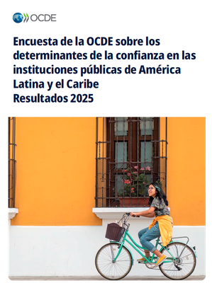 Pesquisa OCDE sobre Determinantes da Confiança nas Instituições Públicas na América Latina e Caribe – Resultados 2025 (em espanhol