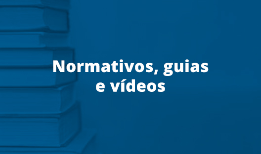 Normativos, guias e videos