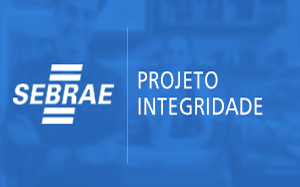 Projeto Integridade - Sebrae e CGU