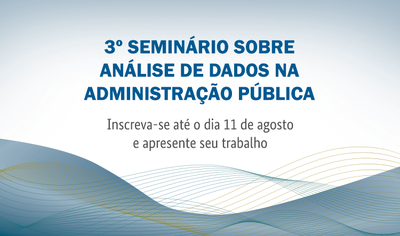CGU, TCU e Enap realizam 3º Seminário sobre Análise de Dados na Administração Pública