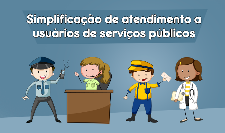 Governo publica decreto para simplificar atendimento a usuários de serviços públicos