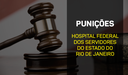 CGU pune ex-servidores do Hospital Federal dos Servidores do Estado do Rio de Janeiro