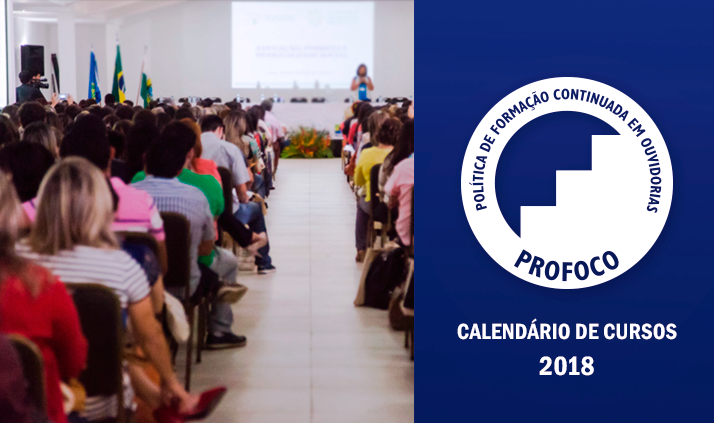 Profoco oferece novos cursos presenciais em ouvidoria para 2018 