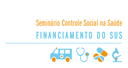 CGU realiza seminários sobre controle social em recursos do SUS