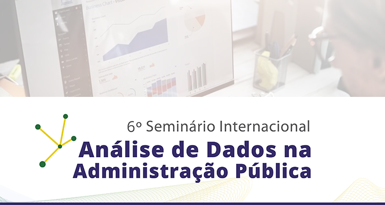 CGU realiza 6º Seminário sobre Análise de Dados na Administração Pública