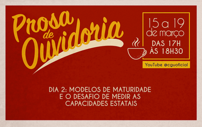 Prosa de Ouvidoria: Modelos para medir maturidade de gestão foi tema do 2º dia