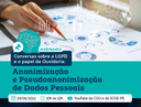 LGPD e ouvidorias: webinário vai discutir anonimização de dados pessoais