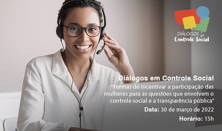CGU realiza primeiro encontro virtual em 2022 do "Diálogos em Controle Social"