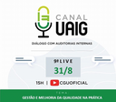 Secretaria Federal de Controle Interno promove 9ª edição do Canal UAIG