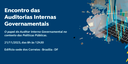 Inscrições abertas para o Encontro das Auditorias Internas Governamentais