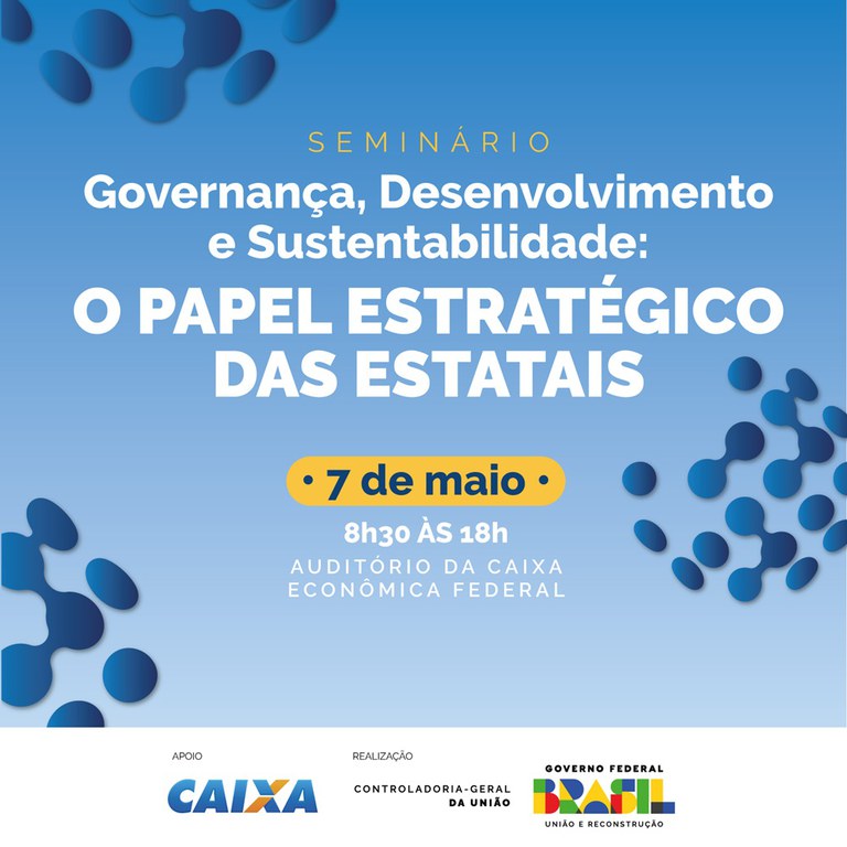 CGU realiza o seminário "Governança, Desenvolvimento e Sustentabilidade: O Papel Estratégico das Estatais"