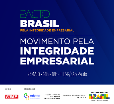 Inscrições abertas para o encontro “Movimento pela Integridade Empresarial”, promovido pela CGU e CDESS, com apoio da FIESP