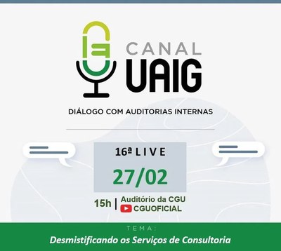 CGU promove 16º Canal UAIG - Diálogo com Auditoria Interna